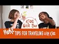 Part 2 of KIDS GIVE YOU TIPS FOR Traveling with Kids