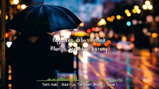 Saat Kau Tak Disini Jikustik - Tami Aulia (Cover)