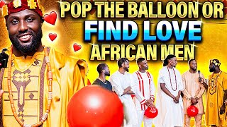 Ep 2: Pop The Balloon Or Find Love - African Men Edition | With Godwin Asamoah screenshot 2