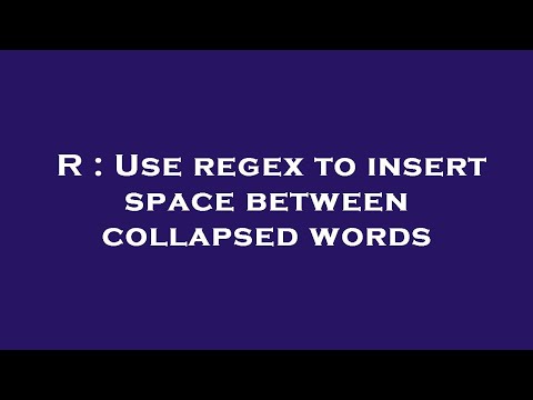 R : Use regex to insert space between collapsed words