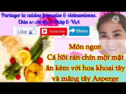 Video Nguyet Delabaere chia sẽ Món cá hồi saumon rán một... - youtube