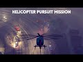 Helicopter Pursuit Mission - The Precinct