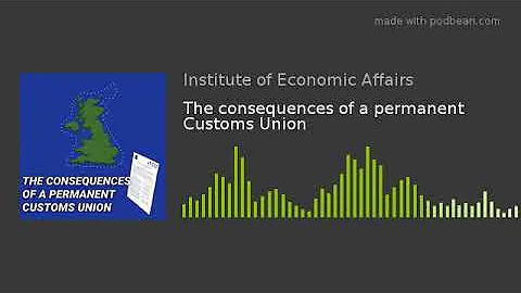 The consequences of a permanent Customs Union