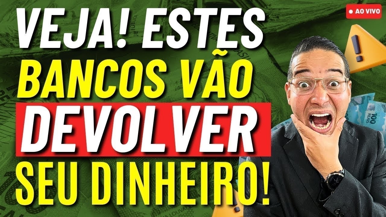 NOVIDADE: LISTA atualizada dos BANCOS que vão DEVOLVER seu DINHEIRO!