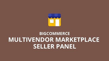 BigCommerce MultiVendor Marketplace Seller Panel