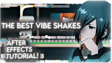 HOW THE BEST VIBE EDITORS MAKE THEIR SHAKES! | After Effects Amv Tutorial