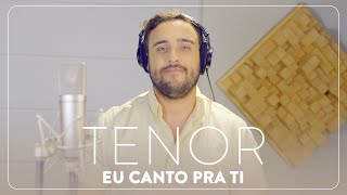 Kit de Voz - Eu Canto pra Ti - Tenor