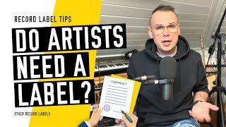 Do Artists Need A Record Label in 2023?