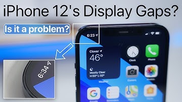 iPhone 12 Display Gap Issue - Should you be concerned?