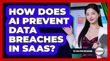 How Does AI Prevent Data Breaches In SaaS?