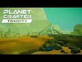 The Planet Crafter: Toxicity - P7