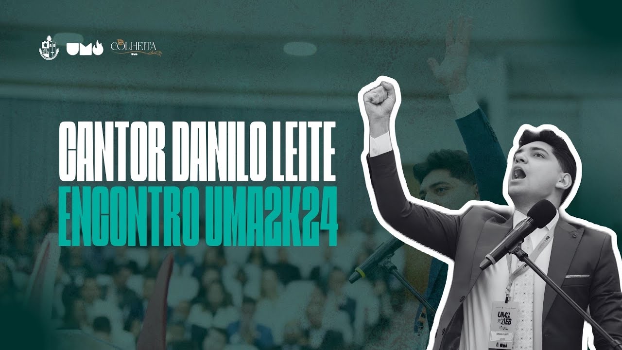 Participação Completa da Cantor Danilo Leite no Encontro UMA2K24 