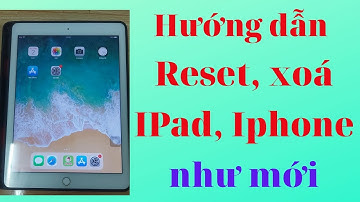 #16:  Hướng dẫn Reset, xoá sạch Ipad, Iphone như mới