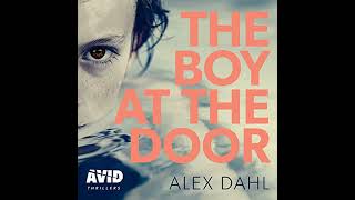 Boy At The Door By Alex Dahl Full Audiobook