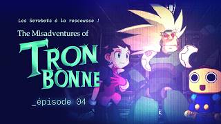 SERVBOTS À LA RESCOUSSE ∙ The Misadventures of Tron Bonne [Spin-off Megaman ∙ Let's play FR ∙ Final]