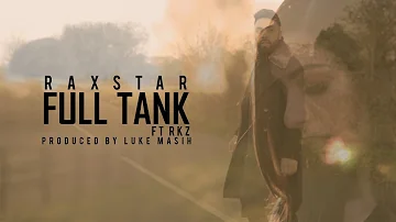 Raxstar ft RKZ - Full Tank (Official Video)  | Artbreak 🎨💔