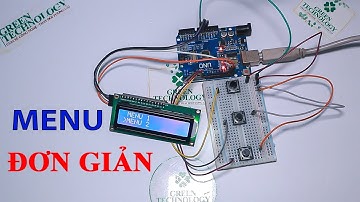 Arduino | Tạo menu LCD đơn giản | Menu Arduino đơn giản
