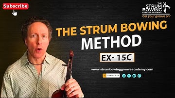 The Strum Bowing Method Ex  15C