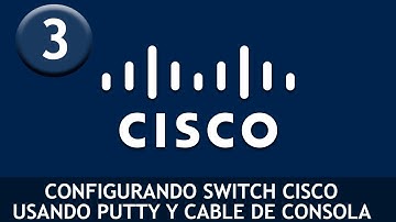 Tutorial Redes [03] - Configurando SWITCH CISCO usando PuTTY y Cable de Consola