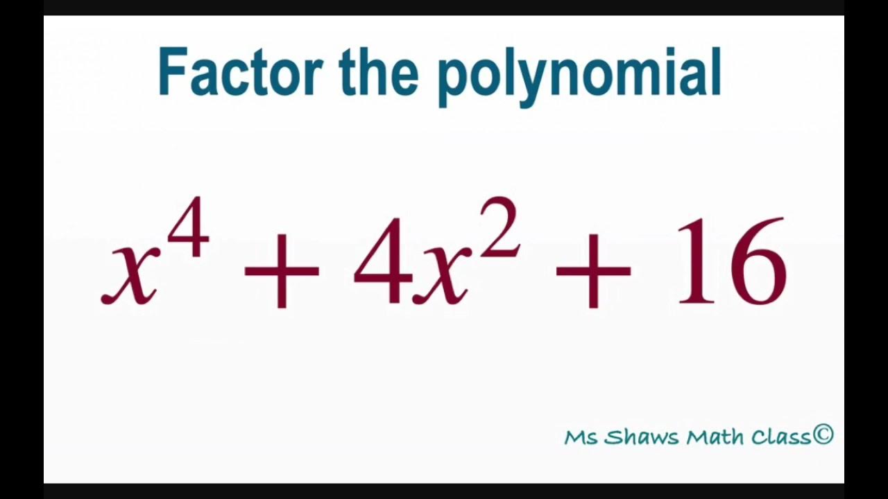 factor-polynomial-x-4-4x-2-16-advanced-factoring-youtube