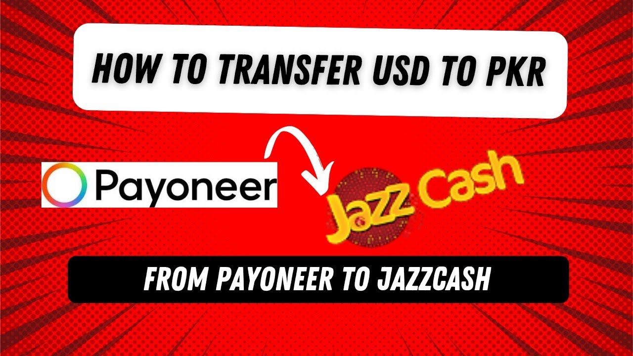 HOW TO TRANSFER USD TO PKR FROM PAYONEER TO JAZZCASH