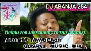 Martha Mwaipaja Gospel music mix, best hits.