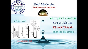 Áp suất thủy tĩnh#Problems of Hydrostatic Pressure#Fluid Mechanics#TKY#K20