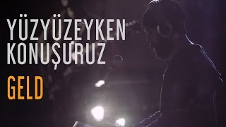 Yüzyüzeyken Konuşuruz - Geld (Fadeout İstanbul Live) chords