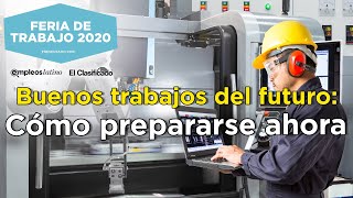 Buenos trabajos del futuro Como prepararse ahora - Rosalinda Rivas