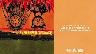 Evergreen Terrace - Absensce Of Purpose In The Succession Of Events