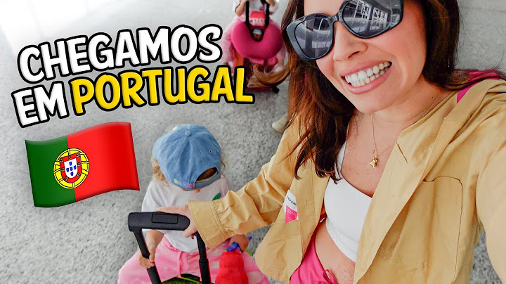 CHEGAMOS em PORTUGAL