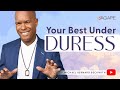 Your best under duress w michael b beckwith