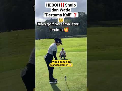 HEBOH‼️Shuib dan Watie