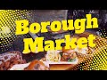 Borough Market in London street food tour