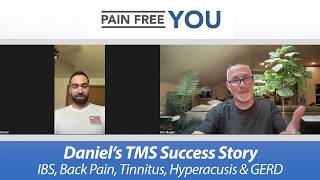 Daniel's Tms Success Story - Ibs, Back Pain, Tinnitus, Hyperacusis, & Gerd