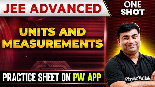 UNITS AND MEASUREMENTS in 1 Shot | IIT-JEE ADVANCED | Concepts   PYQs 🔥