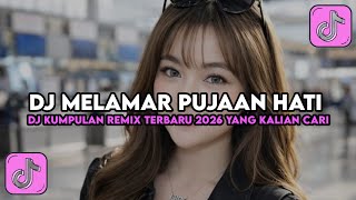 Dj Remix Dangdut Terbaru  Slow Bass   Lagu Viral Terbaru 2026 Bikin Candu Melamar Pujaan Hati 