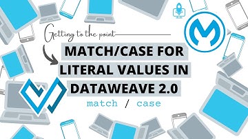 Match / case for literal values in DataWeave 2.0. Under 30 seconds! | Getting to the point
