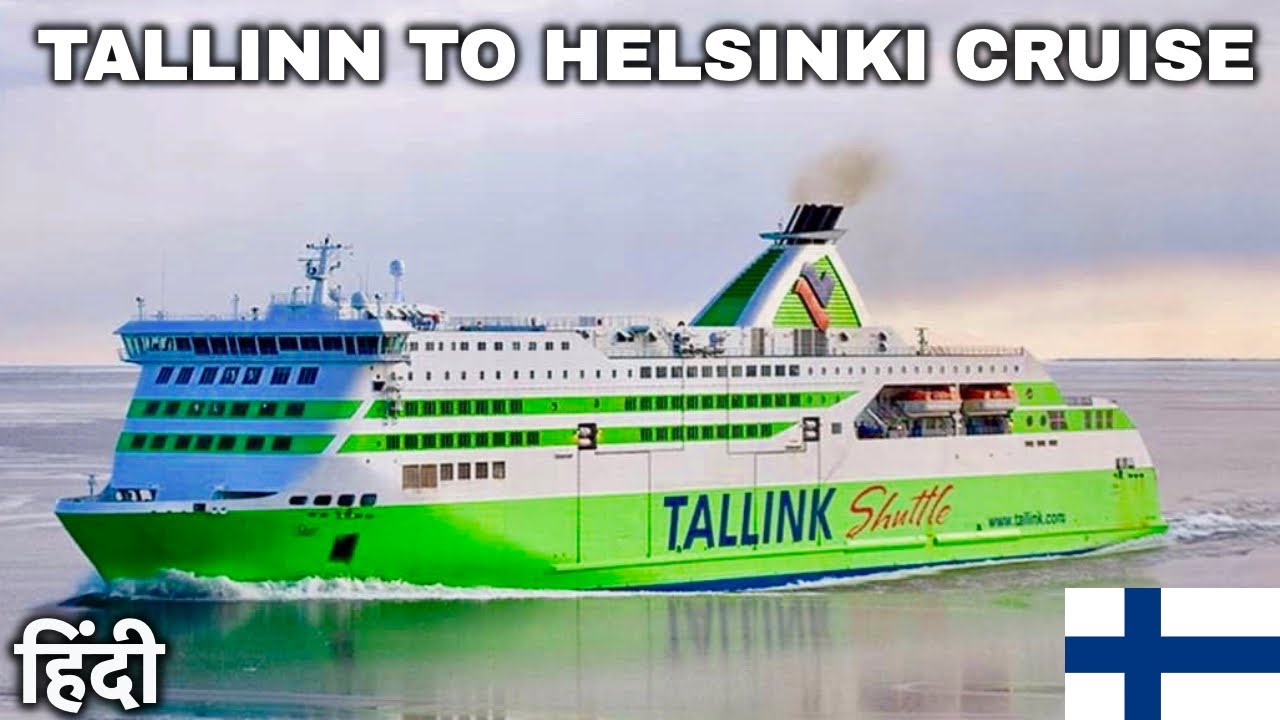 EP1 FINLAND TALLINN TO HELSINKI CRUISE IN Rs1200 M S TALLINK STAR ep1-finland-tallinn-to-helsinki-cruise-in-rs1200-m-s-tallink-star