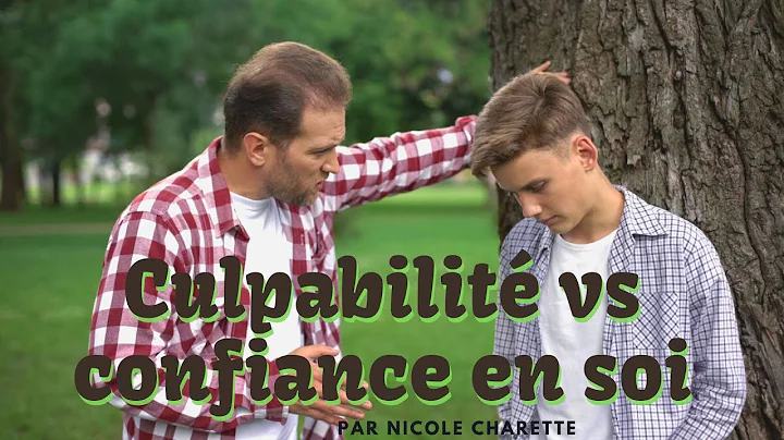 La culpabilit t'empche d'avoir confiance en toi!
