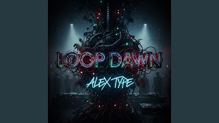 Loop Dawn (Extended Mix)