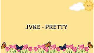 JVKE - Pretty (Lirik dan Terjemahan Indonesia)