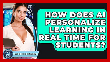 How Does AI Personalize Learning In Real Time For Students? - Safe AI for The Classroom