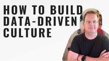 How to Build A Data-Driven Culture