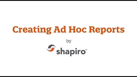 Creating Ad Hoc Reports