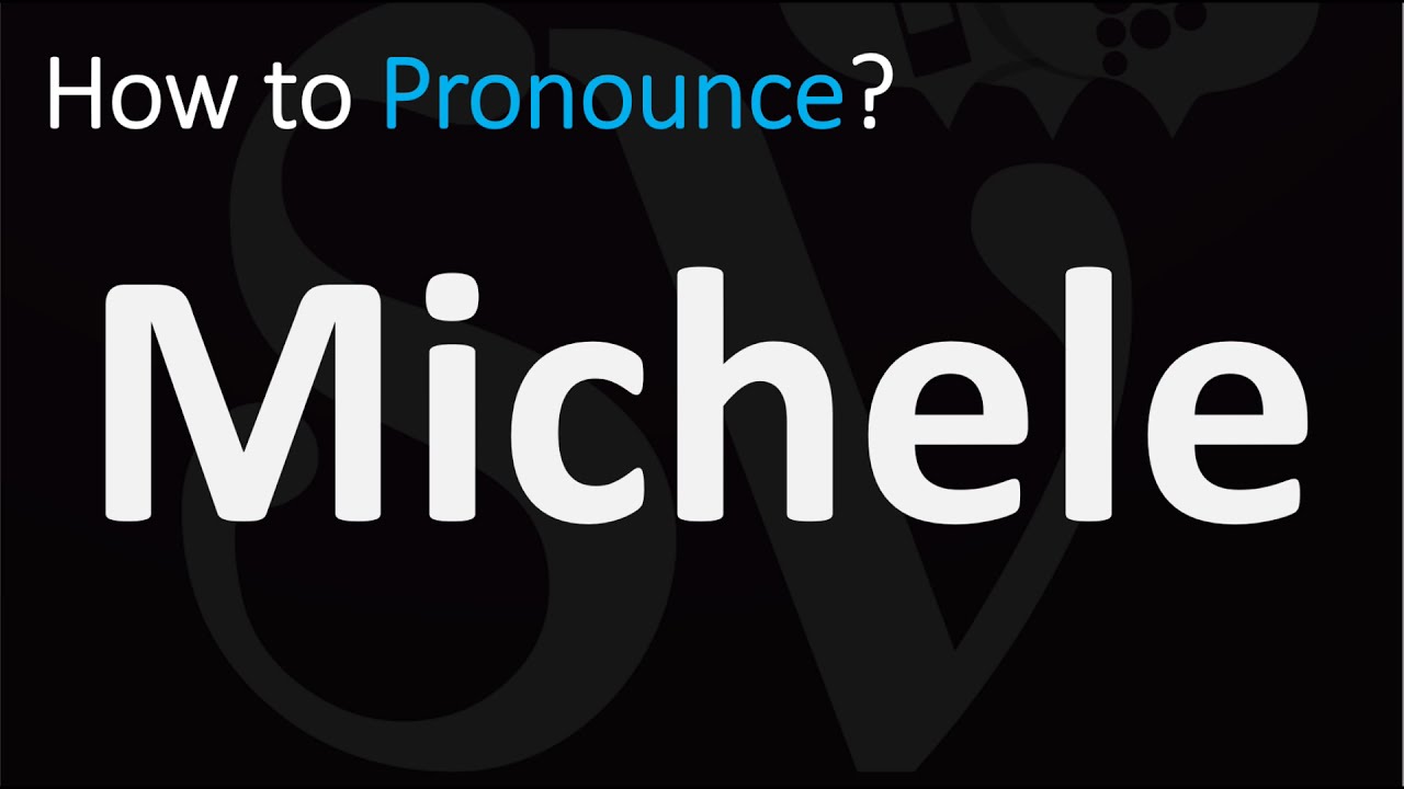How to Pronounce Michele? (CORRECTLY) YouTube