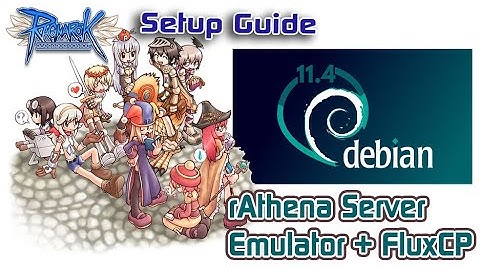 RO Server Setup Guide - Debian 11.4 rAthena+FluxCP