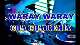 WARAY WARAY CHA CHA REMIX | WARAY WARAY CHA CHA MEDLEY NONSTOP