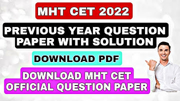 MHT CET 2022 PREVIOUS YEAR QUESTION PAPER WITH SOLUTION | MHT CET PREVIOUS YEAR PAPERS WITH SOLUTION