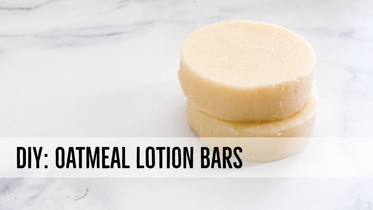 DIY Oatmeal Lotion Bar YouTube